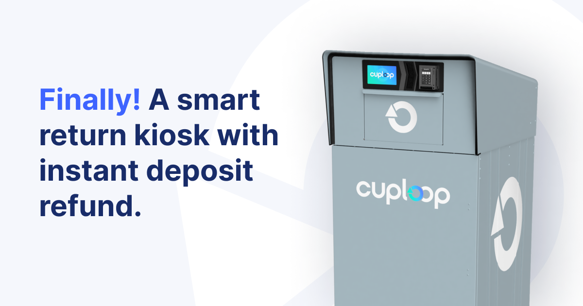 Cuploop - A smart return kiosk with instant deposit refund